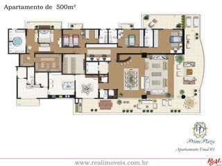Apartamento de 500m²




                   www.realimoveis.com.br
 
