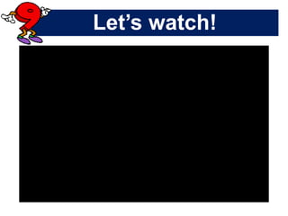 Let’s watch!
 
