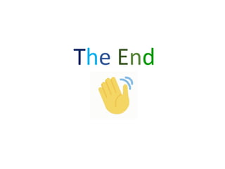 The End
 