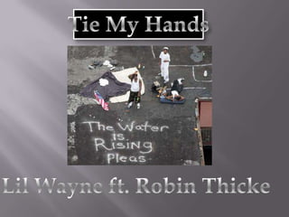 Tie My Hands Lil Wayne ft. Robin Thicke 