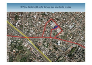 O Prime Center está perto de tudo que seu cliente precisa!



• 100m da Av. Dom Hélder Câmara


• 800m do Norte D’or


• 1 km da Estação de Trem de Cascadura
 