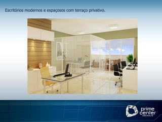 Escritórios modernos e espaçosos com terraço privativo.
 