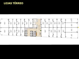 LOJAS TÉRREO
 
