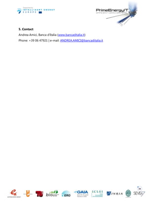 39
5. Contact
Andrea Amici, Banca d’Italia (www.bancaditalia.it)
Phone: +39 06 47921 | e-mail: ANDREA.AMICI@bancaditalia.it
 