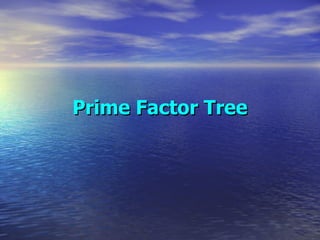 Prime Factor Tree 