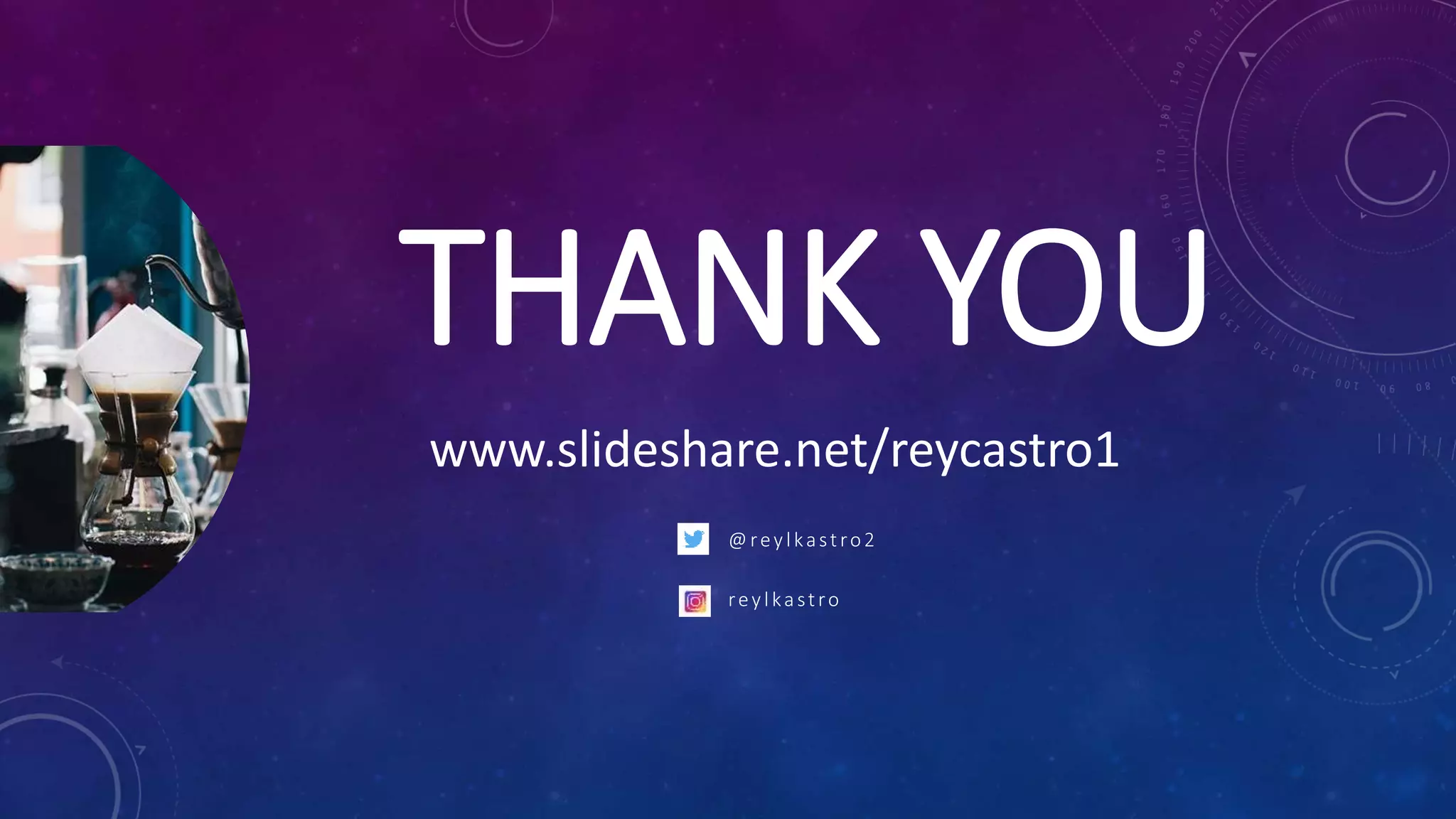 THANK YOU
www.slideshare.net/reycastro1
@reylkastro2
reylkastro
 