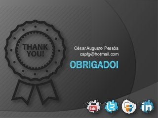 César Augusto Pessôa
capfg@hotmail.com
 