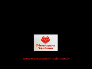 www.mensagensvirtuais.com.br 