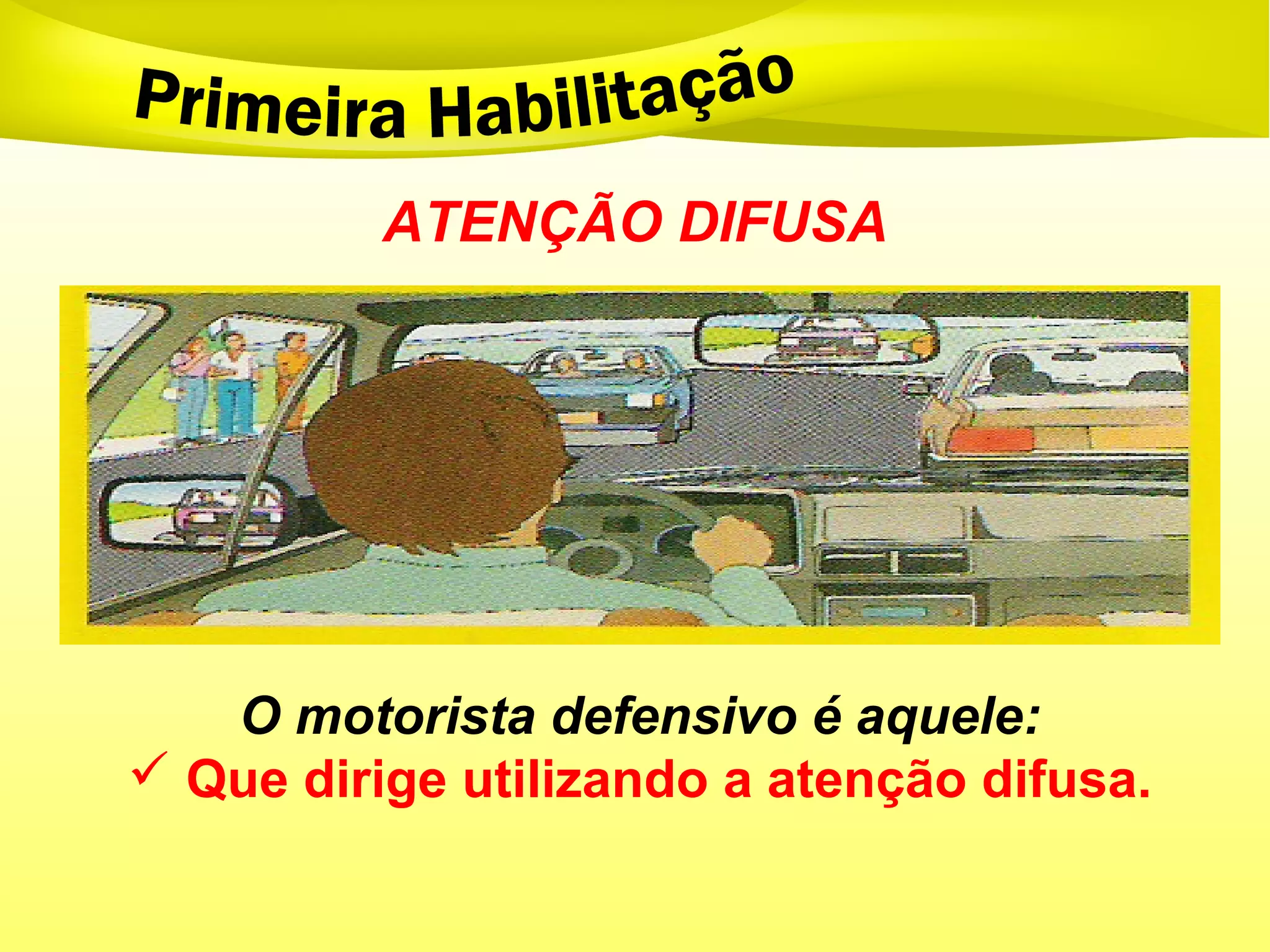 Direção defensiva - Primeira habilitação | PPT