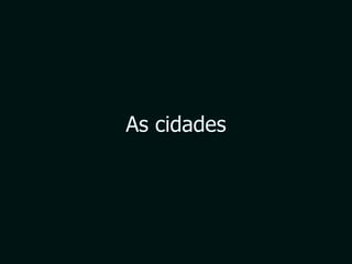 As cidades 