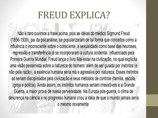 FREUD EXPLICA?
 