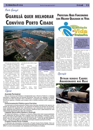 05Primeira Hora Geral
Porto Guarujá
De 8 à 13 de abril de 2017
A Prefeitura de Guarujá deu
início ao processo de implanta-
ção de dois projetos que visam
a melhora da qualidade de vida
e das condições de trabalho dos
servidores públicos de Guarujá.
Ambos têm como principal in-
tuito a resolução do afastamento
frequente, por licença médica.
A primeira ação é a Readap-
tação Profissional e oferecerá os
meios de reeducação ou readap-
tação profissional aos servidores
com restrições ou incapacitados
para determinadas atividades,
seja por motivo de doença ou
acidente.
O secretário de Administra-
ção de Guarujá, José Agnaldo
Beghini de Carvalho, explica
que a qualidade de vida no traba-
lho que está sendo incorporado
nos projetos é a preventiva, com
foco no trabalhador. “Onde de-
vemos em todo processo escutar,
entender e respeitar as demandas
Está mais que na hora de acabar
com a submissão de Guarujá em
relação à nossa faixa portuária
que a CODESP insiste chamar
de Margem Esquerda do Porto de
Santos. Não só pelo transtorno que
causaàCidadeessafaltadeestrutura
física que atrapalha a convivência
o nosso desenvolvimento, mas
como também o dinheiro de
impostos “surrupiado” dos nossos
combalidos cofres públicos.
Representantes da Prefeitura
de Guarujá estiveram reunidos
na Codesp, para apresentar suas
reivindicações no Plano Mestre
do Complexo Portuário de Santos,
objetivando direcionar ações,
melhorias e investimentos públicos
e privados de curto, médio e longo
prazos.
A Secretaria de
Desenvolvimento Econômico
e Portuário de Guarujá (Sedep)
será responsável por acompanhar
o desenvolvimento do Plano,
munindo os técnicos da UFSC
de informações e acompanhando
visitas pontuais em problemas
críticos, a exemplo da Rua Idalino
Pinês, popularmente conhecida
como Rua do Adubo, principal
acesso do Porto no Município.
O Plano Mestre deverá ter sua
versão final publicada no mês de
agosto.
Diversos temas foram
debatidos no encontro, como
“Prefeitura destacou
quatro itens envolvendo
as principais demandas
para melhorar o
convívio entre o Porto
e a Cidade”
Desde o último final de semana,
a Diretoria de Trânsito e Transporte
Público de Guarujá (Ditran) iniciou
uma operação para a retirada de
carcaças abandonadas nas vias da
Cidade. No Diário Oficial do último
dia 25 foram publicados 20 editais
de notificações aos proprietários
dos veículos solicitando a remoção
voluntária. Deste total, apenas três
pelos próprios donos. O prazo
para retirada – de cinco dias úteis
a partir da publicação – terminou
na última sexta-feira (31), mas os
proprietários ainda podem remover
as carcaças remanescentes. “Este é
DITRAN REMOVE CARROS
ABANDONADOS NAS RUAS
“Este é apenas o
início da Operação”,
frisou o diretor de
Trânsito e Transporte
Público, Marco Aurélio
Pinho”
GUARUJÁ QUER MELHORAR
CONVÍVIO PORTO CIDADE
Operação
apenas o início da Operação”, frisou
o diretor de Trânsito e Transporte
Público, Marco Aurélio Pinho.
Caso o proprietário não
remova, será efetuada a retirada
coercitiva, gerando multa ao
dono do veículo, com base no
Código Nacional de Trânsito e
Código de Posturas do Município.
“As Usafas vão
vacinar os idosos
acamados ou com
dificuldade de loco-
moção em sua área de
abrangência”
PREFEITURA QUER FUNCIONÁRIO
COM MELHOR QUALIDADE DE VIDA
do principal sujeito da ação: o
servidor”, avalia.
Vale ressaltar que esta pri-
meira ação é uma iniciativa de
autoria da presidente da Guaru-
já Previdência, Célia Rodrigues
Ribeiro, e está sendo desenvol-
vida em parceria com o setor de
Saúde Ocupacional da Prefeitu-
ra. Já o segundo, trata-se de um
projeto-piloto mas que buscará
contemplar os trabalhadores
com ações de promoção à saúde
física, mental e à própria quali-
dade de vida.
gestão, demanda, logística,
operações, capacidade,
infraestrutura, meio ambiente e o
convívio entre o Porto e a Cidade, o
que recebeu maior crítica por parte
da Prefeitura. Durante a reunião, foi
apresentado um relatório com os
investimentos da União e Codesp
nos últimos 10 anos. Enquanto a
cidade de Santos recebeu R$ 822
milhões em investimentos, Guarujá
foi contemplada com apenas R$ 80
milhões.
Avenida Perimetral
Para os técnicos da Prefeitura é fundamental que o Governo Federal e a Codesp
executem a segunda fase da Avenida Perimetral, obra que vai segregar o trânsito
portuário do viário municipal. Para a Prefeitura, a primeira fase, entregue em 2013,
beneficiou apenas a Codesp, pois acabou com o conflito existente entre a pista e a
ferrovia.
Estacionamento Público para Carretas
A construção do Estacionamento Público para Carretas atenderia não apenas um
pedido de moradores dos bairros, em especial do Distrito de Vicente de Carvalho,
como também do segmento dos caminhoneiros, que atualmente não possuem um
lugar adequado para estacionar seus veículos. Estima-se que o pátio deverá ter uma
capacidade aproximada para dois mil caminhões.
Ligação Seca entre Santos e Guarujá
Na visão da Prefeitura, a Codesp e o Governo Federal têm total responsabilidade
pela viabilização do túnel que fará a ligação seca entre Santos e Guarujá. A obra,
orçada em mais de R$ 2 bilhões, foi projetada para não atrapalhar o crescimento do
Porto, uma vez que a ponte, que teria um custo menor – cerca de R$ 700 milhões à
época – criaria um limitador na entrada do principal complexo portuário do País.
Projeto Favela Porto-Cidade
A retomada das discussões envolvendo o Projeto Favela Porto-Cidade, feito em
parceria com o Governo Federal, por meio do Programa de Aceleração do Crescimento
(PAC 1), é outra necessidade a ser debatida entre Prefeitura e Codesp.
Tópicos
 
