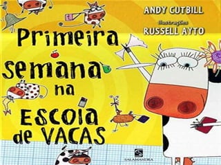 Primeira semana  na escola de vacas
