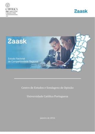 Centro de Estudos e Sondagens de Opinião – Universidade Católica Portuguesa [1]
Centro de Estudos e Sondagens de Opinião
Universidade Católica Portuguesa
janeiro de 2016
 