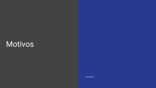 Motivos
 