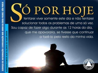 AGRADECEMOS AOS SLIDES DO NAR-ANON
 