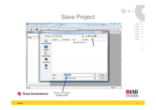 Save Project




          Salve o Projeto
           NOME.EWP


2007-12                        4
 