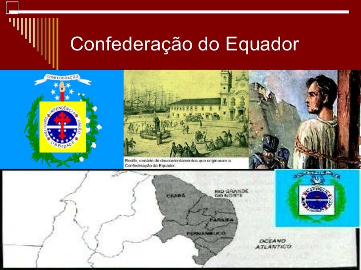 Explique O Que Foi A Confederacao Do Equador