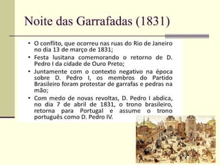Noite das Garrafadas (1831)
 