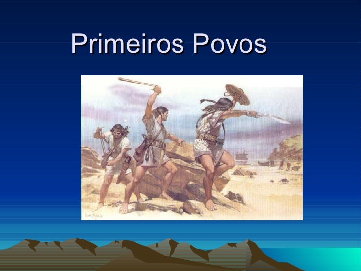 Primeiros Povos Primeiros Povos