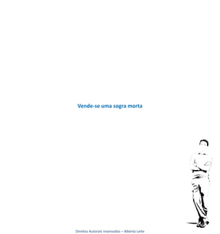 Vende-se uma sogra morta




Direitos Autorais reservados – Alberto Leite
 