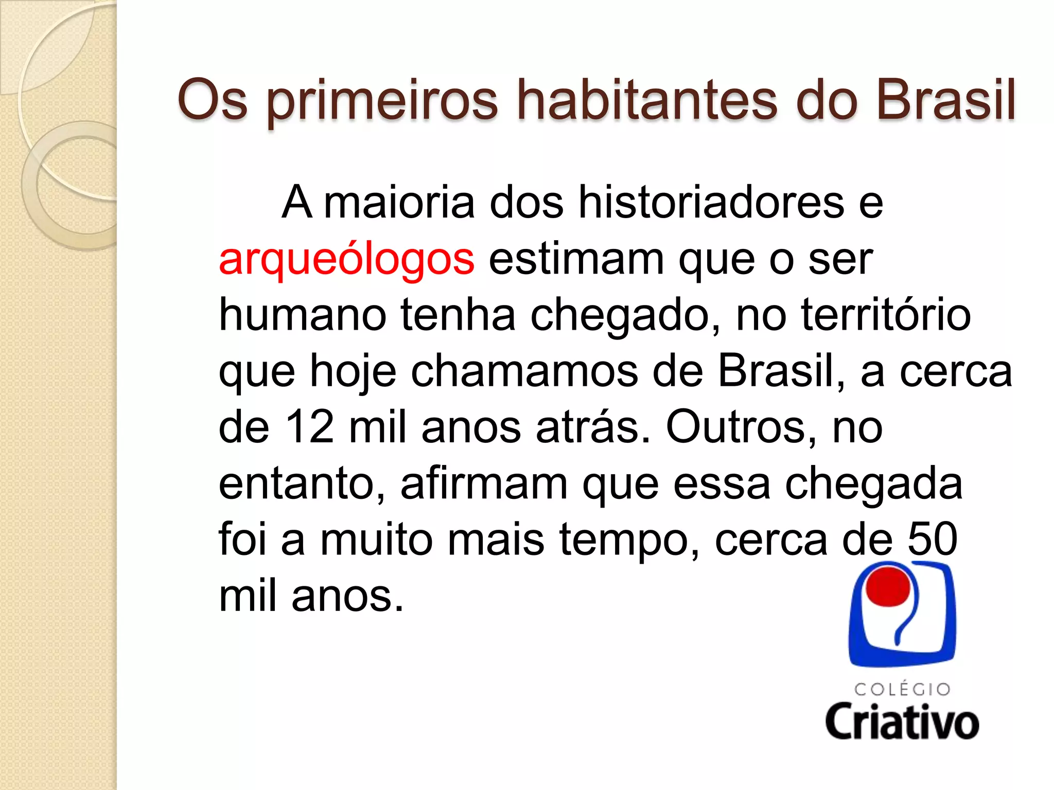 Primeiros habitantes do brasil | PPTX