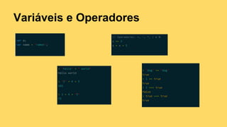 Variáveis e Operadores
 
