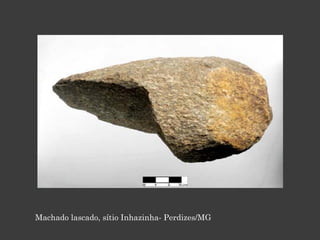 Machado lascado, sítio Inhazinha- Perdizes/MG 