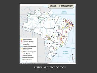 SÍTIOS ARQUEOLÓGICOS 