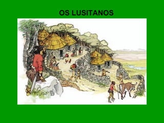 OS LUSITANOS
 