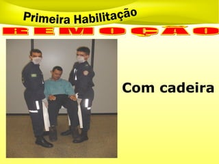Com cadeira
 