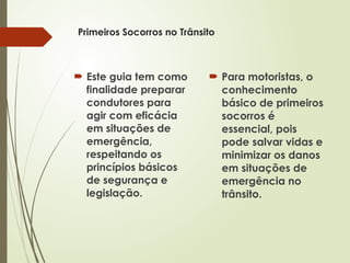 Guia Completo de Primeiros Socorros no Trânsito para Motoristas | PPTX