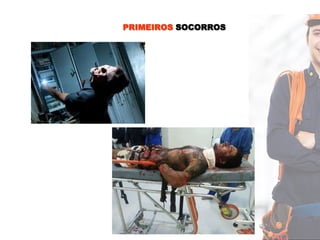 PRIMEIROS SOCORROS
 
