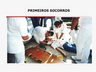 PRIMEIROS SOCORROS
 