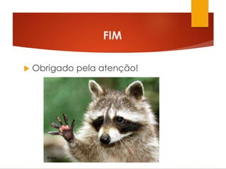 FIM
 Obrigado pela atenção!
 