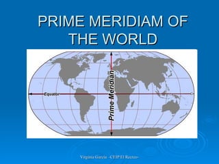 PRIME MERIDIAM OF THE WORLD 