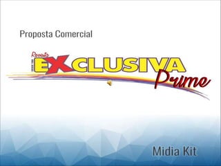 MIDIA KIT - REVISTA EXCLUSIVA PRIME