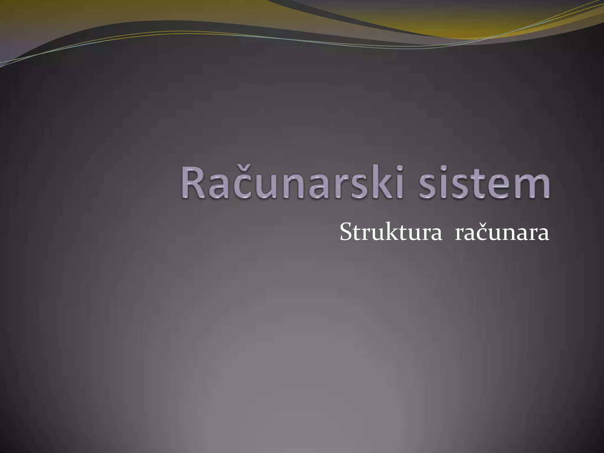 Primena računara u elektrotehnici ,računarski sistem | PPTX
