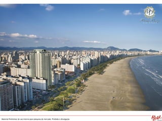 Material Preliminar de uso interno para pesquisa de mercado. Proibida a divulgação.
 