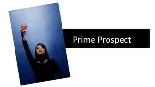 Prime Prospect
 