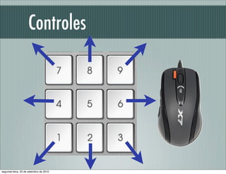 Controles
segunda-feira, 20 de setembro de 2010
 