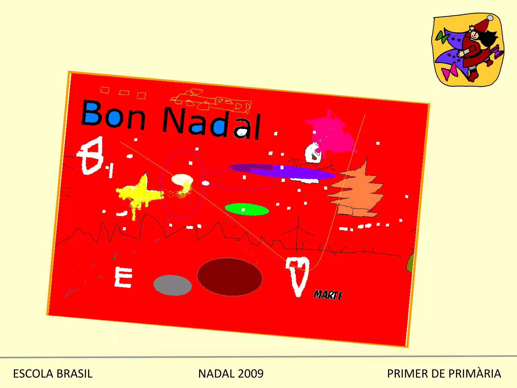 ESCOLA BRASIL  NADAL 2009  PRIMER DE PRIMÀRIA 