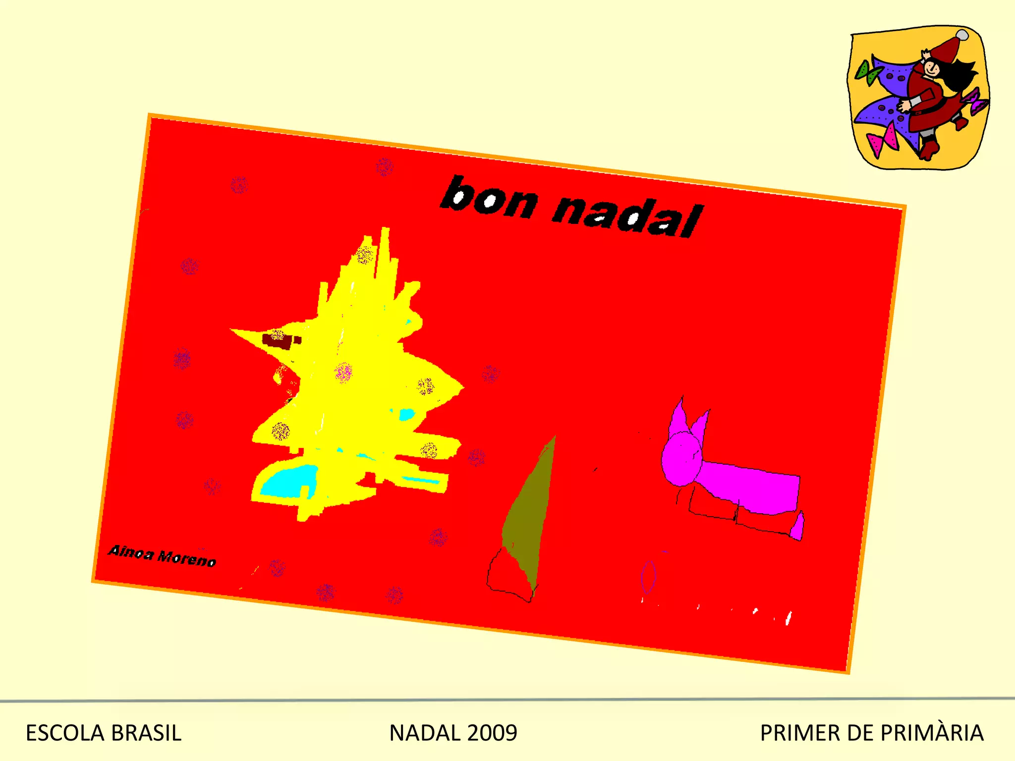 ESCOLA BRASIL  NADAL 2009  PRIMER DE PRIMÀRIA 