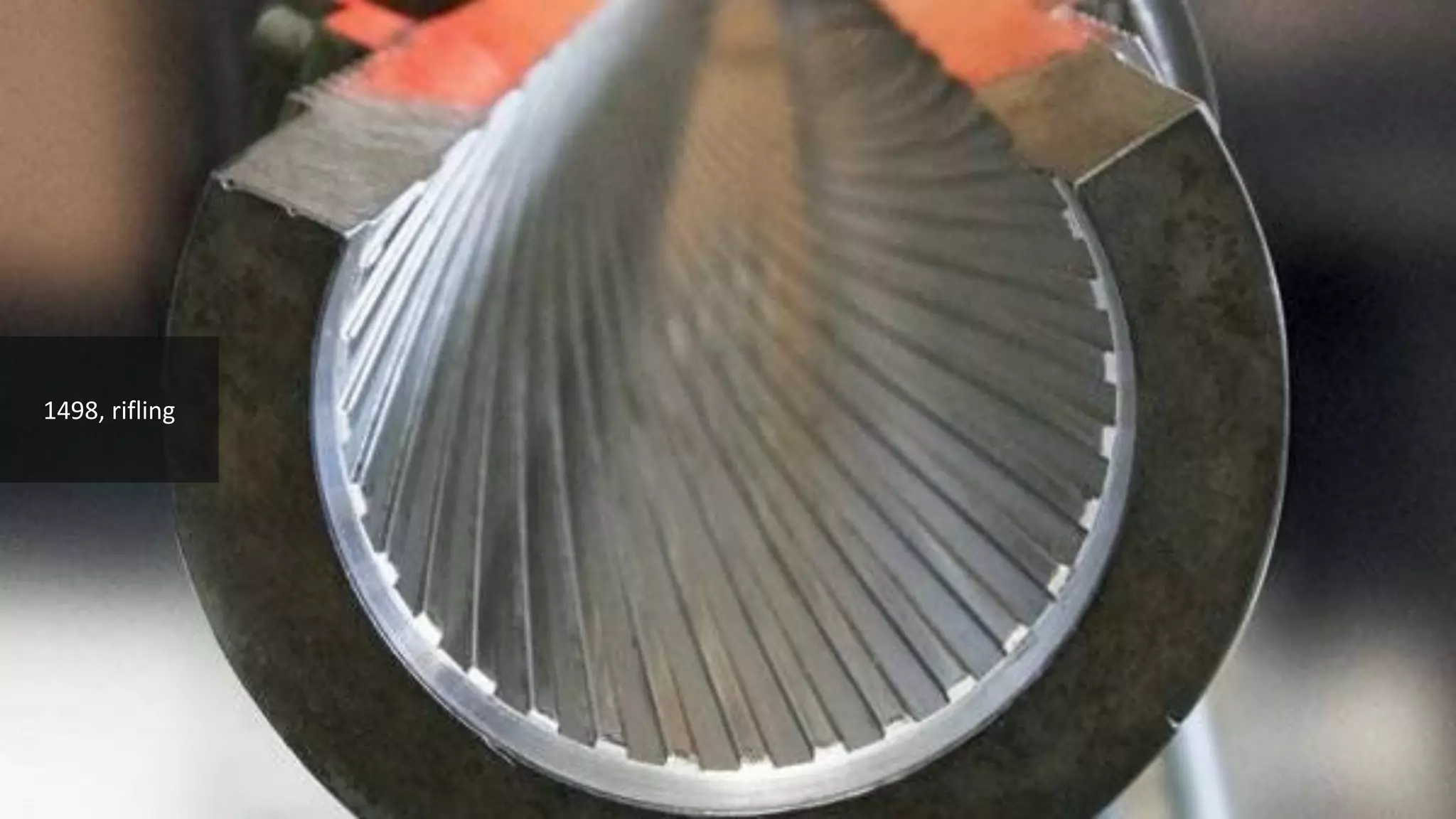 1498, rifling
 
