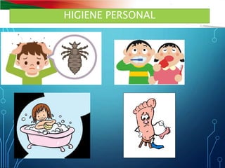 HIGIENE PERSONAL
 