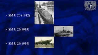 • SM U 20 (1912)
• SM U 23(1913)
• SM U 29(1914)
 