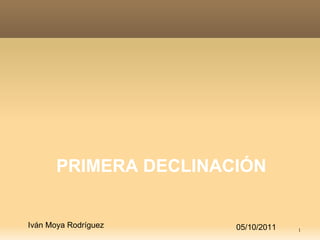 [object Object],Iván Moya Rodríguez 05/10/2011 ,[object Object]