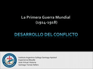 Instituto Argentino Gallego Santiago Apóstol Experiencia Moodle Aula Virtual: Historia Santiago Tomás Hellers 