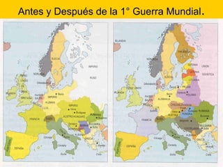 Antes y Después de la 1° Guerra Mundial . 