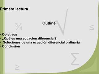 Primera lectura Outline ,[object Object],[object Object],[object Object],[object Object]
